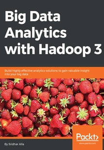 Big Data Analytics with Hadoop 3
