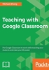 Teaching with Google Classroom