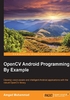 OpenCV Android Programming By Example