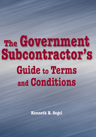 The Government Subcontractor's Guide to Terms and Conditions在线阅读