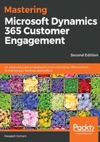 Mastering Microsoft Dynamics 365 Customer Engagement在线阅读