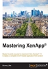 Mastering XenApp®