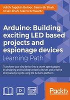 Arduino: Building exciting LED based projects and espionage devices在线阅读