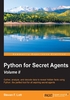 Python for Secret Agents：Volume II