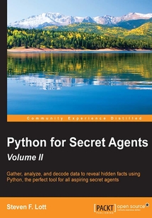 Python for Secret Agents:Volume II