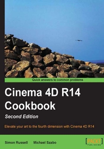 Cinema 4D R14 Cookbook(Second Edition)