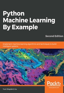 Python Machine Learning By Example