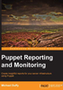 Puppet Reporting and Monitoring