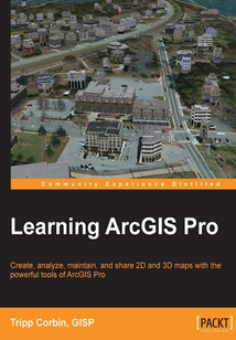 Learning ArcGIS Pro