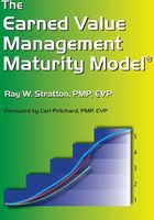 The Earned Value Management Maturity Model