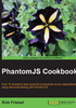 PhantomJS Cookbook