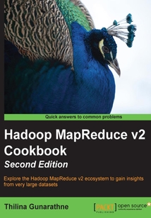 Hadoop MapReduce v2 Cookbook(Second Edition)