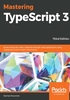 Mastering TypeScript 3