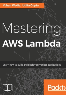 Mastering AWS Lambda