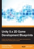 Unity 5.x 2D Game Development Blueprints