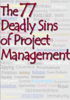 The 77 Deadly Sins of Project Management