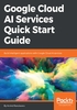 Google Cloud AI Services Quick Start Guide