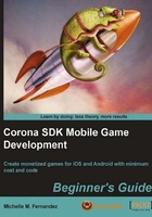 Corona SDK Mobile Game Development：Beginner's Guide在线阅读