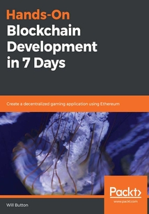 Hands-On Blockchain Development in 7 Days