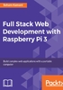 Full Stack Web Development with Raspberry Pi 3