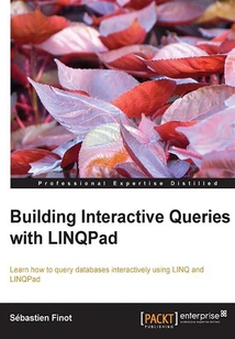 Building Interactive Queries with LINQPad