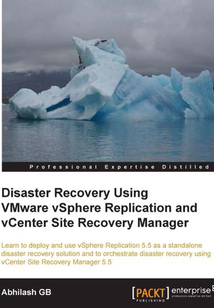 Disaster Recovery Using VMware vSphere Replication and vCenter Site Recovery Manager