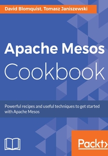 Apache Mesos Cookbook