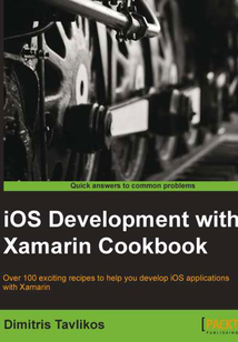 iOS Development with Xamarin Cookbook