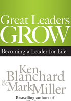 Great Leaders Grow: Becoming a Leader for Life