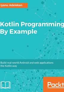 Kotlin Programming By Example