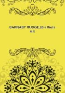 BARNABY RUDGE,80's Riots