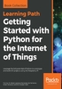 Getting Started with Python for the Internet of Things