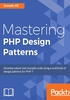 Mastering PHP Design Patterns