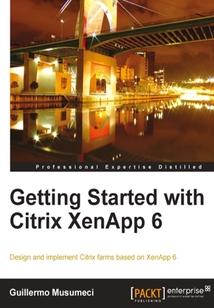 Getting Started with Citrix XenApp 6