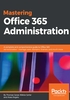 Mastering Office 365 Administration