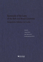 Essentials of the Laws of the Belt and Road Countries： Bangladesh, Pakistan, Sri Lanka