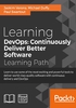 Learning DevOps：Continuously Deliver Better Software