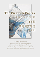 The Pickwick Papers（VI） 匹克威克外传（英文版）在线阅读