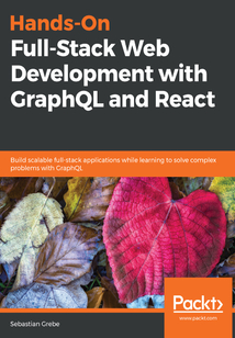 Hands-On Full-Stack Web Development with GraphQL and React