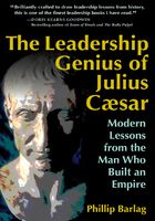 The Leadership Genius of Julius Caesar在线阅读