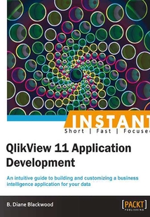 Instant QlikView 11 Application Development