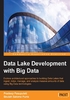 Data Lake Development with Big Data