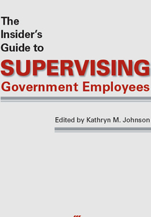 The Insider's Guide to Supervising Government Employees