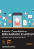 Xamarin：Cross-Platform Mobile Application Development