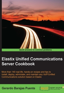 Elastix Unified Communications Server Cookbook
