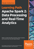 Apache Spark 2：Data Processing and Real-Time Analytics