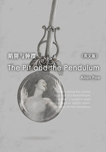 The Pit and the Pendulum 陷阱與鐘擺(英文版)