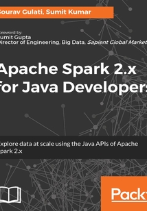 Apache Spark 2.x for Java Developers