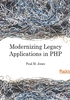 Modernizing Legacy Applications in PHP