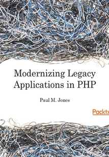 Modernizing Legacy Applications in PHP